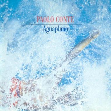 Paolo Conte -  Aguaplano